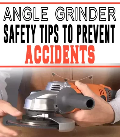 Angle Grinder Safety Tips
