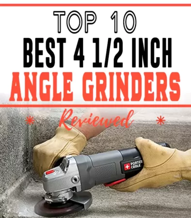 Best 4 12 Inch Angle Grinders