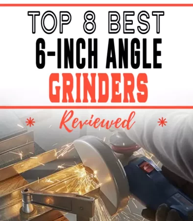 Best 6-Inch Angle Grinders