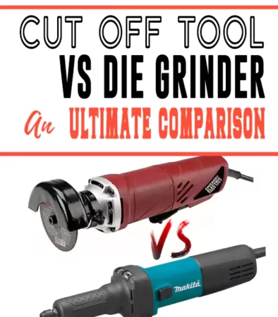 Cut off Tool vs Die Grinder