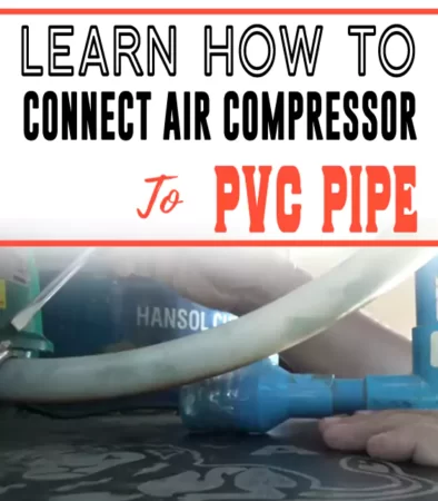 How to Connect Air Compressor to PVC Pipe