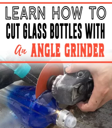 How to Cut Glass Bottles with an Angle Grinder