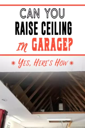 Raise Ceiling in Garage