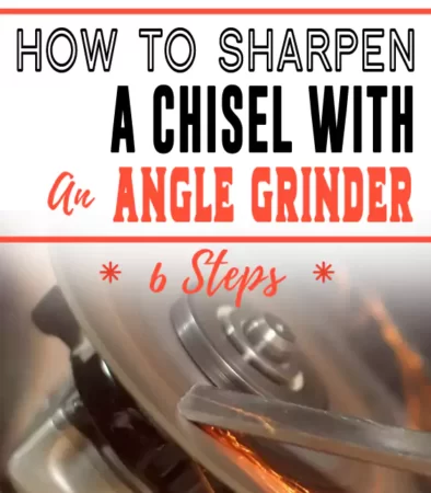 Sharpen a Chisel with an Angle Grinder