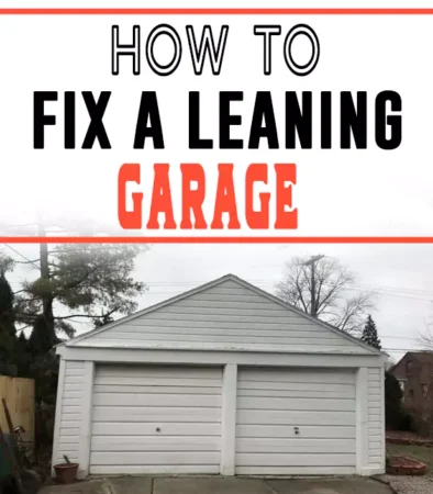 How to Fix a Leaning Garage